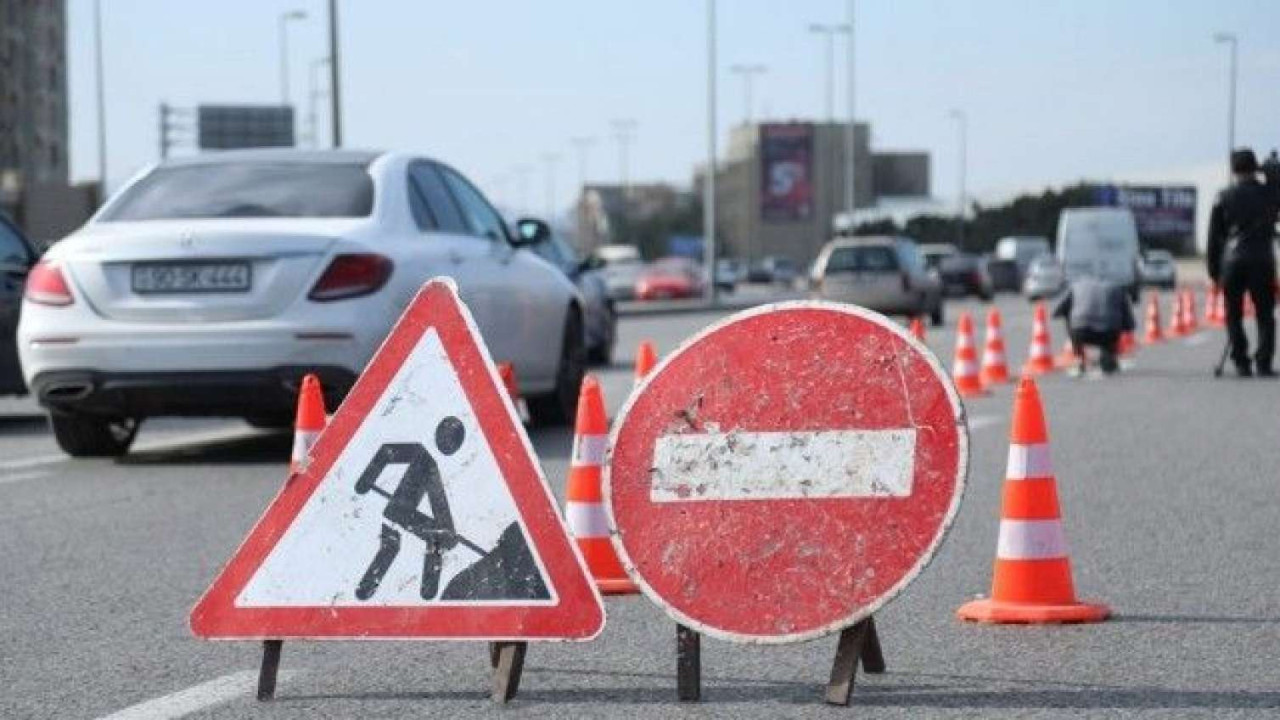 Bu küçələrdə nəqliyyat vasitələrinin hərəkəti məhdudlaşdırılacaq